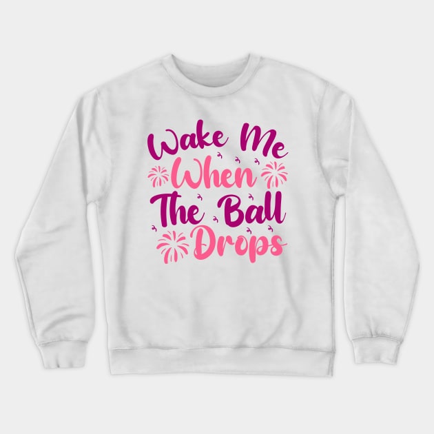 Wake me when the ball drops groovy disco ball happy new year Crewneck Sweatshirt by MZeeDesigns